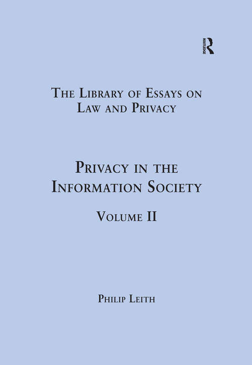 Book cover of Privacy in the Information Society: Volume II (The Library of Essays on Law and Privacy #2)