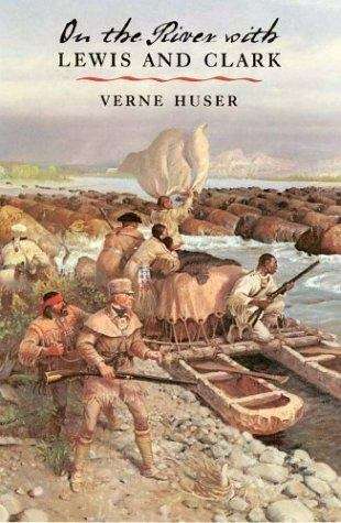 Book cover of On The River With Lewis and Clark