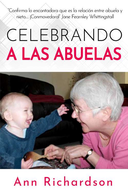 Book cover of Celebrando a las abuelas: Las abuelas hablan acerca de sus vidas