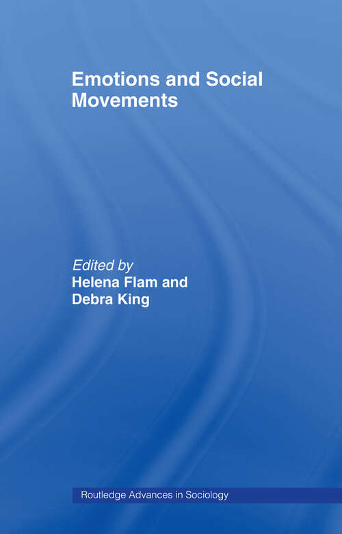 Book cover of Emotions and Social Movements (Routledge Advances in Sociology: Vol. 14)