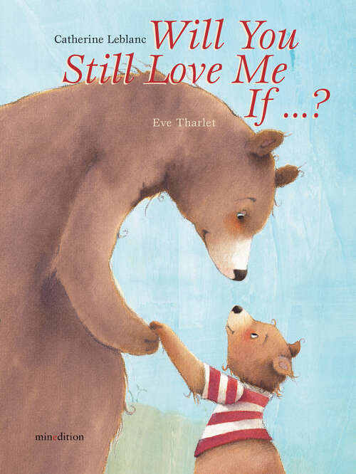 Book cover of Will You Still Love Me, If . . . ?