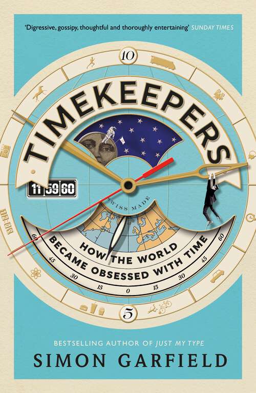 Book cover of Timekeepers: How the World Became Obsessed with Time