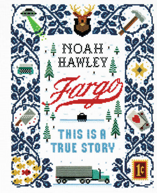 Book cover of Fargo: This Is a True Story