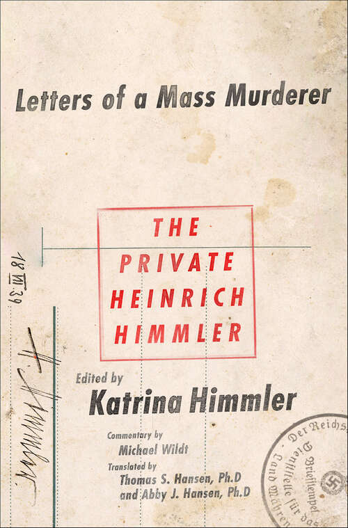 Book cover of The Private Heinrich Himmler: Letters of a Mass Murderer