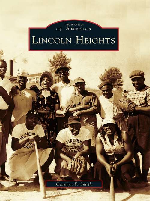 Book cover of Lincoln Heights (Images of America)