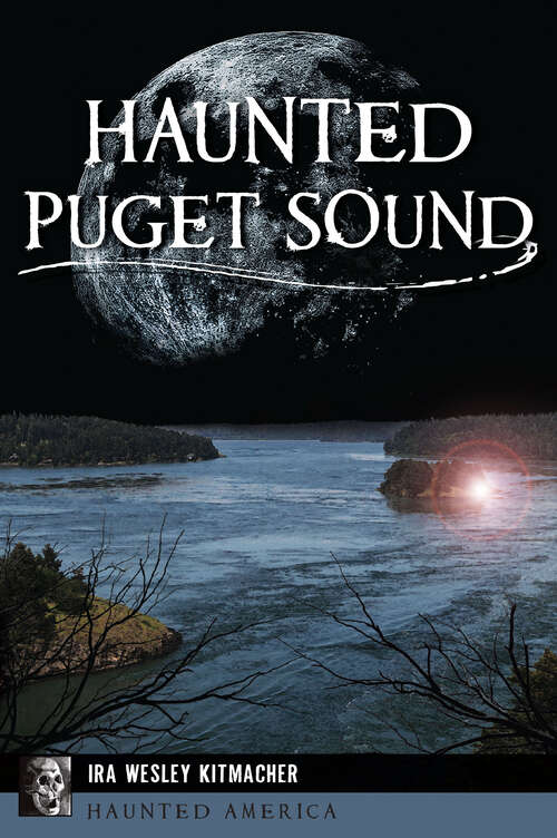 Book cover of Haunted Puget Sound (Haunted America)