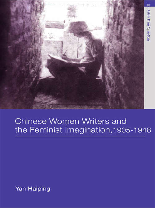 Book cover of Chinese Women Writers and the Feminist Imagination, 1905-1948