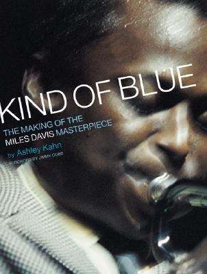 Book cover of Kind of Blue: The Making of the Miles Davis Masterpiece
