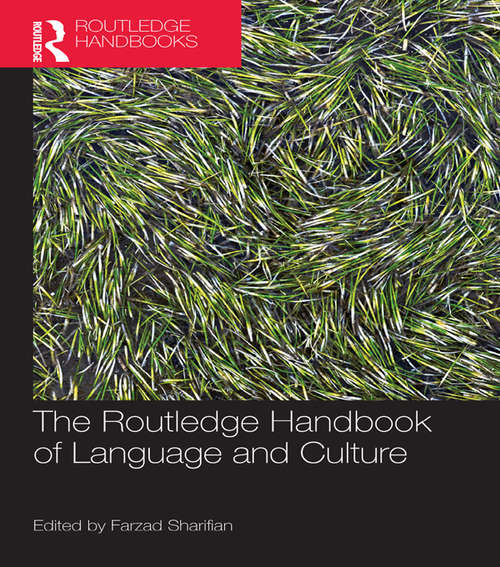 Book cover of The Routledge Handbook of Language and Culture (Routledge Handbooks in Linguistics)