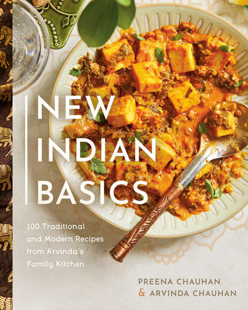 Book cover of New Indian Basics: 100 Traditional and Modern Recipes from Arvinda's Family Kitchen