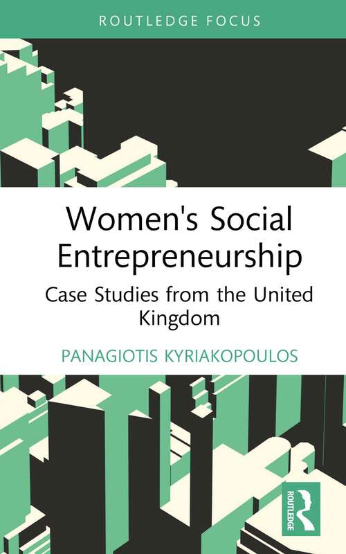 Book cover of Women's Social Entrepreneurship: Case Studies from the United Kingdom (Routledge Focus on Business and Management)