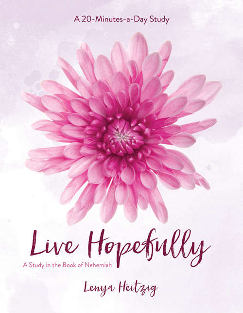 Book cover of Live Hopefully: A Study in the Book of Nehemiah