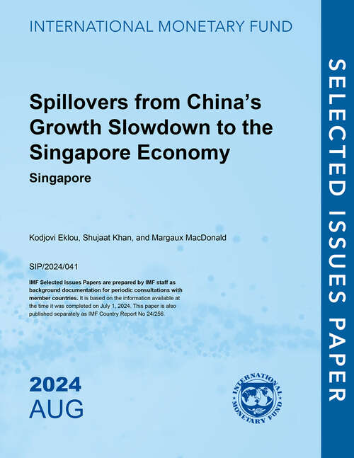 Book cover of Spillovers from China’s Growth Slowdown to the Singapore Economy: Singapore (Selected Issues Papers)