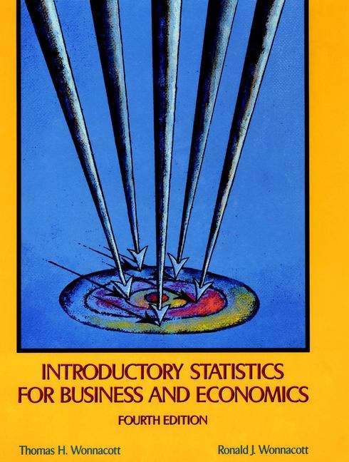Book cover of Introductory Statistics for Business and Economics (Fourth Edition)