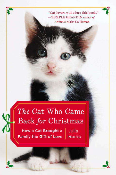 Book cover of The Cat Who Came Back for Christmas: How a Cat Brought a Family the Gift of Love