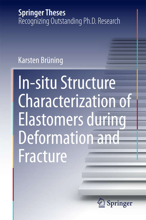 Book cover of In-situ Structure Characterization of Elastomers during Deformation and Fracture