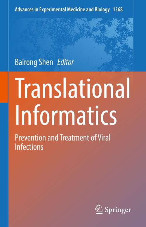 Book cover of Translational Informatics: Prevention and Treatment of Viral Infections (1st ed. 2022) (Advances in Experimental Medicine and Biology #1368)