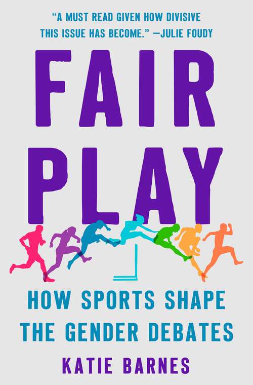 Book cover of Fair Play: How Sports Shape the Gender Debates