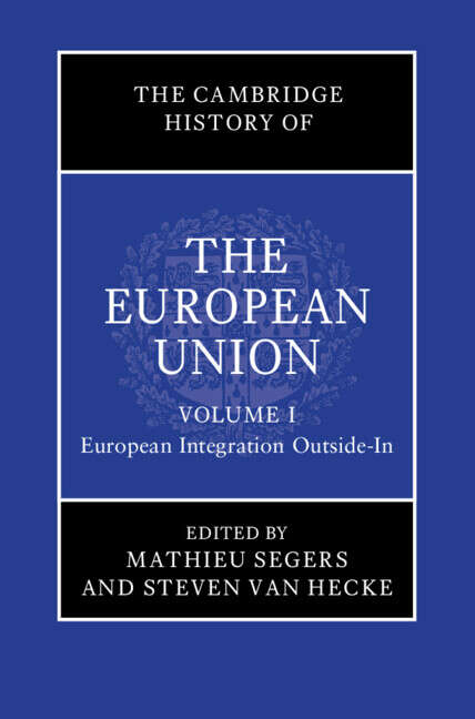 Book cover of The Cambridge History of the European Union: The Cambridge History of the European Union