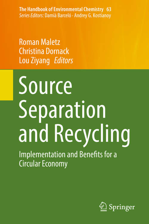 Book cover of Source Separation and Recycling: Implementation And Benefits For A Circular Economy (The Handbook of Environmental Chemistry #63)