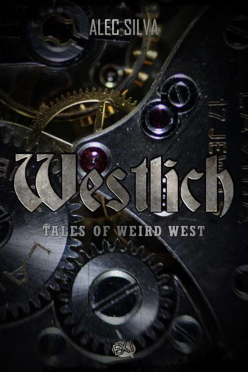 Book cover of Westlich: Tales of Weird West