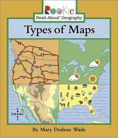 Book cover of Types of Maps (Rookie Read-about Geography)