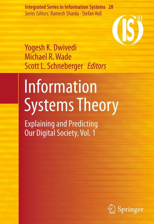 Book cover of Information Systems Theory: Explaining and Predicting Our Digital Society, Vol. 1