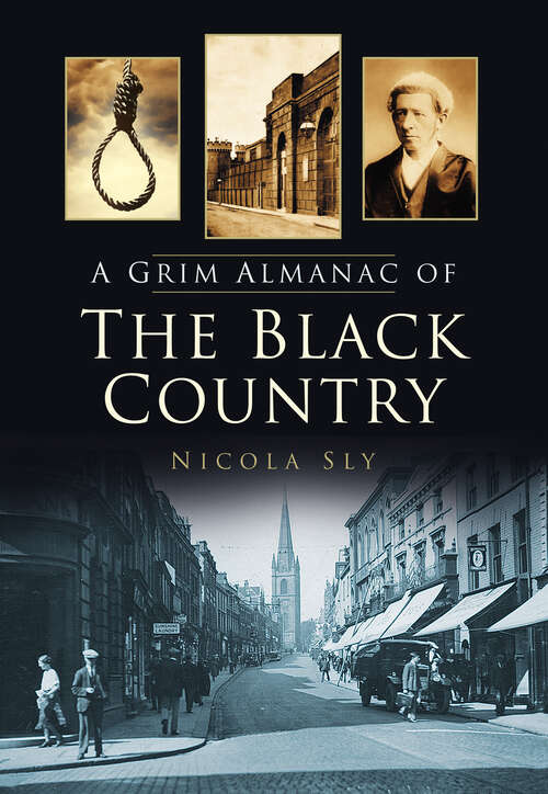 Book cover of A Grim Almanac of the Black Country (Grim Almanacs)