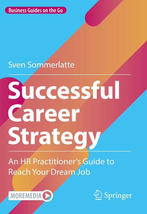 Book cover of Successful Career Strategy: An HR Practitioner's Guide to Reach Your Dream Job (1st ed. 2023) (Business Guides on the Go)