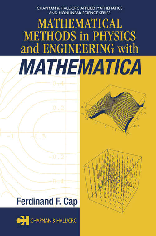 Book cover of Mathematical Methods in Physics and Engineering with Mathematica (1) (Chapman & Hall/CRC Applied Mathematics & Nonlinear Science)