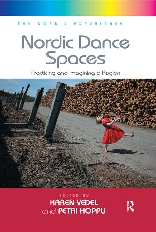 Book cover of Nordic Dance Spaces: Practicing and Imagining a Region (The Nordic Experience #4)