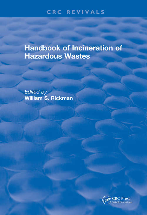 Book cover of Handbook of Incineration of Hazardous Wastes (CRC Press Revivals)