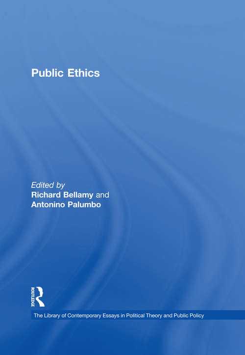 Book cover of Public Ethics (The Library of Contemporary Essays in Political Theory and Public Policy)