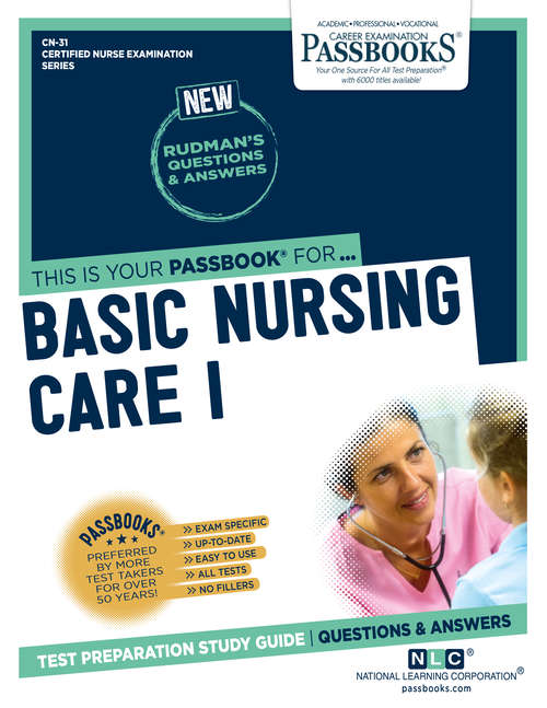 Book cover of BASIC NURSING CARE I: Passbooks Study Guide (Certified Nurse Examination Series)