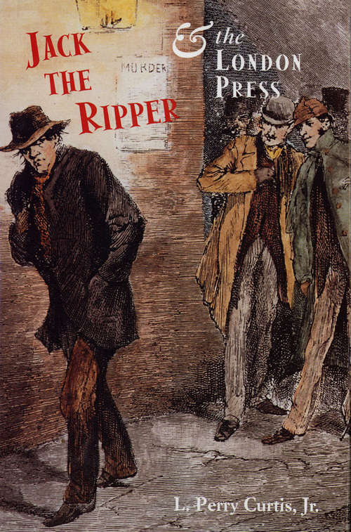 Book cover of Jack the Ripper & the London Press