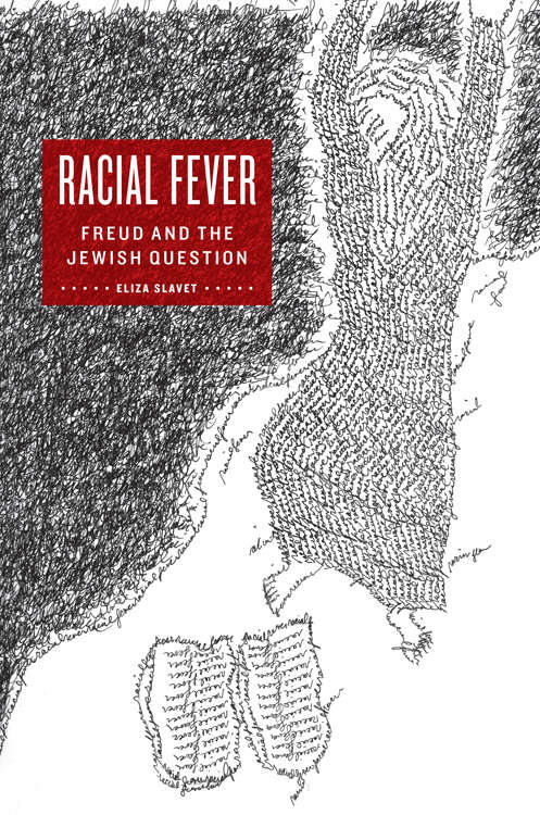 Book cover of Racial Fever: Freud and the Jewish Question