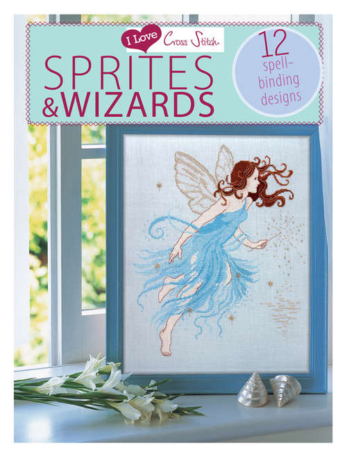 Book cover of I Love Cross Stitch Wizards & Sprites