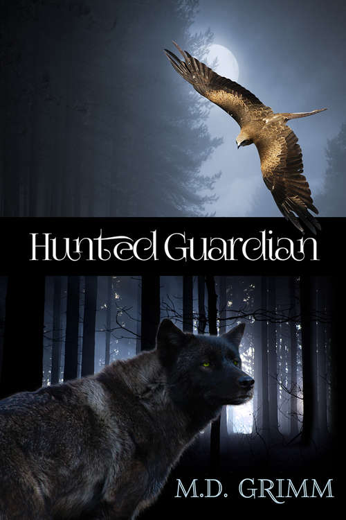 Book cover of Hunted Guardian (The Shifters #7)