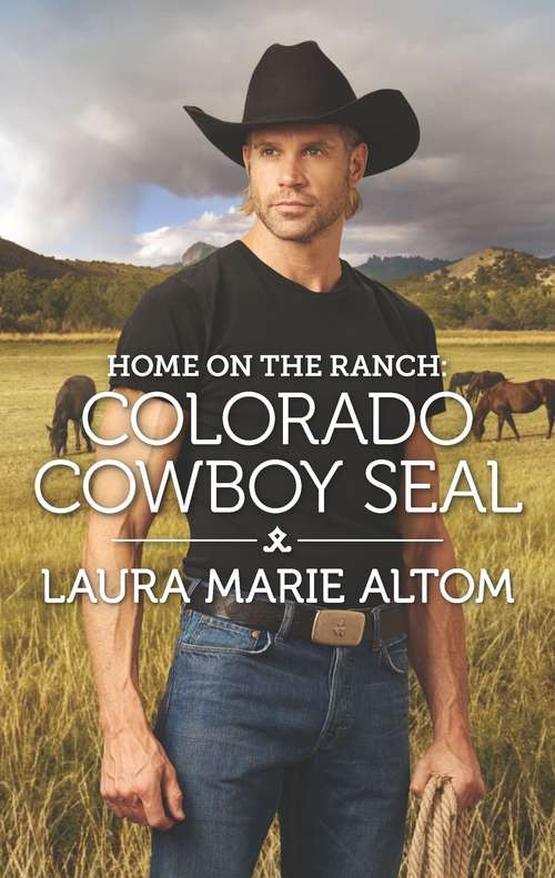 Book cover of Home on the Ranch: Colorado Cowboy SEAL (Original) (Cowboy SEALs #7)