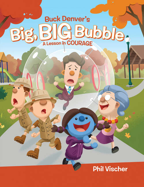 Book cover of Buck Denver's Big, Big Bubble: A Lesson in Courage