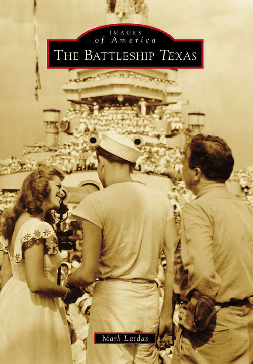 Book cover of Battleship Texas, The (Images of America)