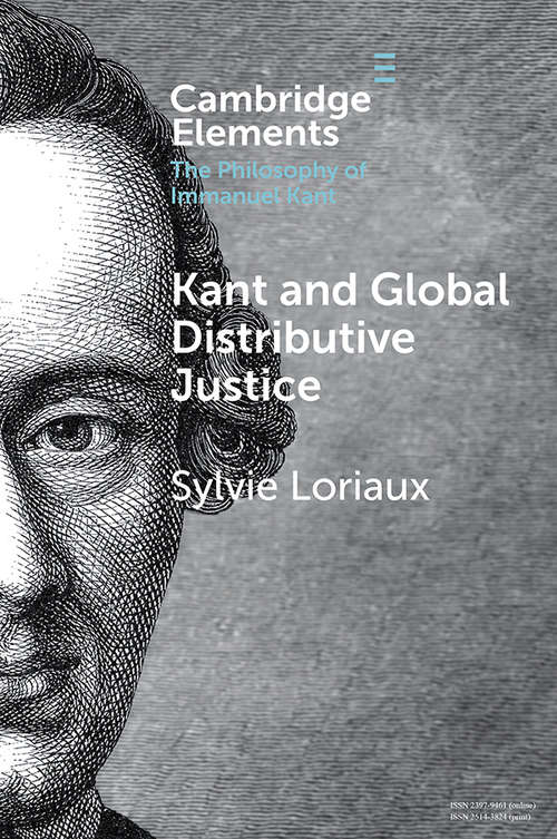 Book cover of Kant and Global Distributive Justice (Elements in the Philosophy of Immanuel Kant)