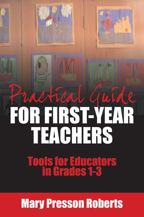 Book cover of Practical Guide for First-Year Teachers: Tools for Educators in Grades 1-3