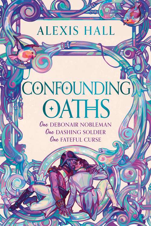 Book cover of Confounding Oaths: A standalone Regency romantasy perfect for fans of Bridgerton from the bestselling author of Boyfriend Material