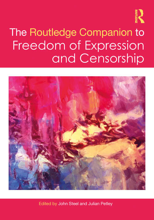 Book cover of The Routledge Companion to Freedom of Expression and Censorship (Routledge Media and Cultural Studies Companions)