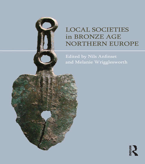 Book cover of Local Societies in Bronze Age Northern Europe