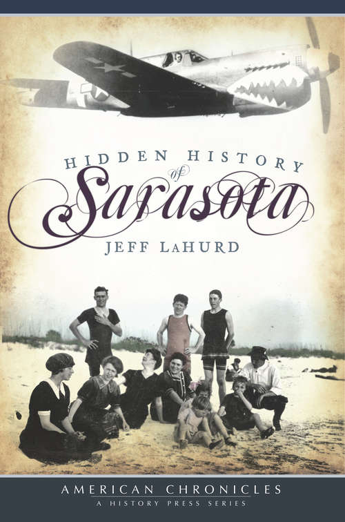 Book cover of Hidden History of Sarasota (Hidden History)