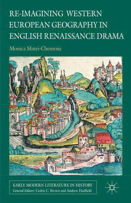Book cover of Re-imagining Western European Geography in English Renaissance Drama