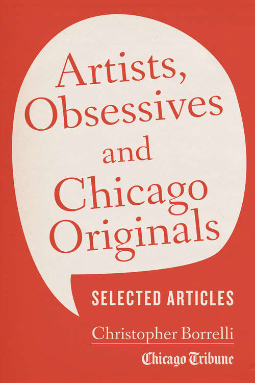 Book cover of Artists, Obsessives and Chicago Originals