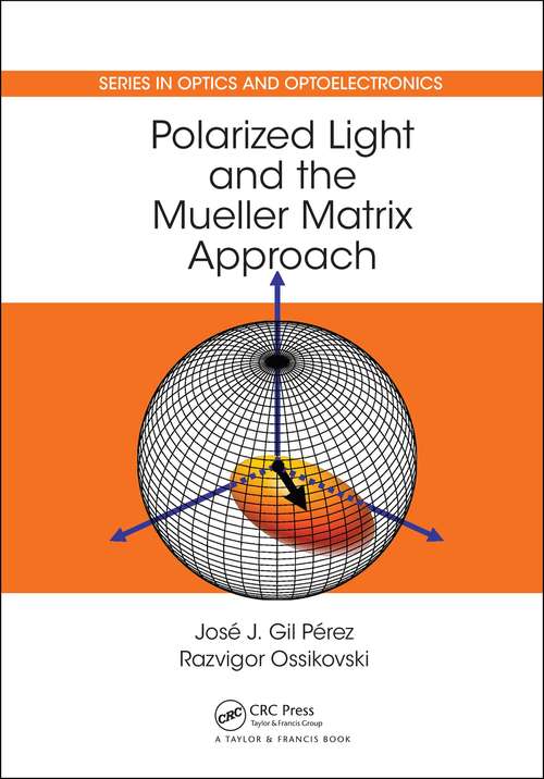 Book cover of Polarized Light and the Mueller Matrix Approach (Series in Optics and Optoelectronics)